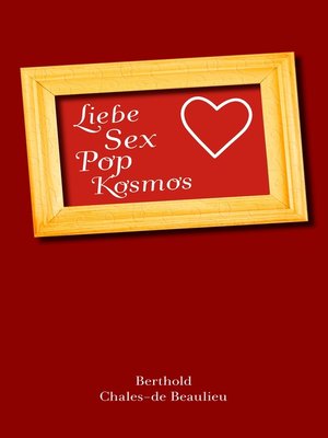 cover image of Liebe, Sex, Pop, Kosmos